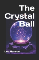 The Crystal Ball B0GNSR3FRK Book Cover