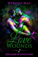 Love Wounds 2: The Game of Love & War 1080063935 Book Cover