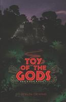 Toy of the Gods 1973468638 Book Cover