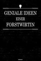 Geniale Ideen einer Forstwirtin Notizbuch: Forstwirtin Journal DIN A5 liniert 120 Seiten Geschenk 1712614851 Book Cover