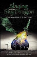 Slaying the Sky Dragon 0982773412 Book Cover