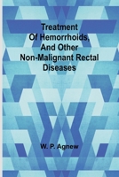 Treatment of hemorrhoids, and other non-malignant rectal diseases 936209116X Book Cover