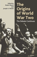 The Origins of World War Two: The Debate Continues 0333945395 Book Cover