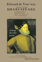 Edward de Vere Was Shake-Speare: At Long Last, the Proof. 1543136257 Book Cover