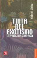 Tinta del exotismo: Literatura de la otredad 9681683846 Book Cover