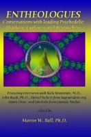 Entheologues: Conversations with Leading Psychedelic Thinkers, Explorers and Researchers 0578030764 Book Cover