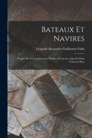 Bateaux Et Navires: Progrès De La Construction Navale À Tous Les Ages Et Dans Tous Les Pays 1016496656 Book Cover