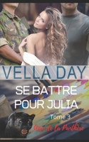 Se battre pour Julia (Anse de la Panthère) B09YXZHLKC Book Cover