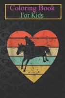 Coloring Book For Kids: Equestrian Vintage Design Retro Horse Rider Heart Sport Fan Animal Coloring Book: For Kids Aged 3-8 (Fun Activities for Kids) B08HT866FN Book Cover