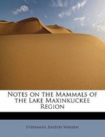 Notes on the Mammals of the Lake Maxinkuckee Region 1241280185 Book Cover