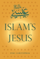 Islam's Jesus 0813061784 Book Cover