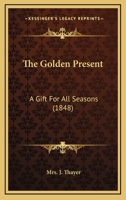 The Golden Present: A Gift For All Seasons 9354367909 Book Cover