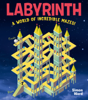 Labyrinth: A World of Incredible Mazes! 143801127X Book Cover