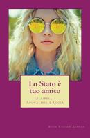 Lo Stato � tuo amico: Lillibell - Apocalisse e Gioia 1534848584 Book Cover