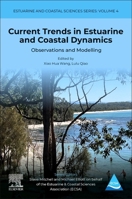 Recent Trends in Estuarine and Coastal Dynamics: Observations and Modelling (Estuarine and Coastal Sciences Series) 0443217289 Book Cover