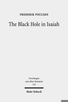 The Black Hole in Isaiah: A Study of Exile as a Literary Theme 3161568621 Book Cover