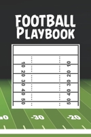 Football Playbook: 100 Page Football Coach Notebook with Field Diagrams for Drawing Up Plays, Creating Drills, and Scouting 2020 1659569117 Book Cover