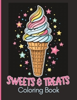 Sweets and Treats Coloring Book: 50 Fun Snacks and Desserts to Color with a Black Background B0CCCVWYGW Book Cover