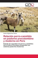 Relación perro-camélido en pastoreo precolombino y moderno en Perú 3659049514 Book Cover