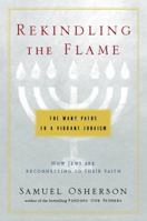 Rekindling the Flame: The Many Paths to a Vibrant Judaism 0151006334 Book Cover