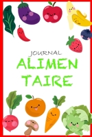 Journal Alimentaire: Journal Alimentaire en francais, Carnet Alimentaire,  Agenda minceur 90 jours régime alimentaire journal à compléter Au jour le ... journal regime mediterraneen (French Edition) B083XTGRCT Book Cover
