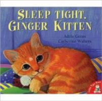 Sleep Tight, Ginger Kitten 1854307258 Book Cover
