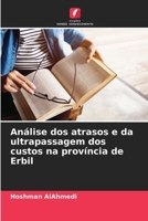Análise dos atrasos e da ultrapassagem dos custos na província de Erbil (Portuguese Edition) 620858969X Book Cover