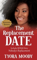 The Replacement Date: Expanded Edition B08WJZCWP3 Book Cover