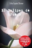 El tulipan de fuego: Un b�lsamo de amor para todo coraz�n humano 1093993251 Book Cover