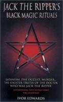 Jack the Ripper's Black Magic Rituals 190403487X Book Cover