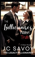 The Billionaire's Hidden Truth: A Clean Novella (The Legacy Billionaires) B0G4477D4Q Book Cover