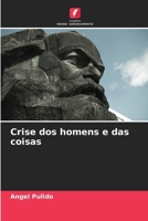 Crise dos homens e das coisas (Portuguese Edition) 6206909204 Book Cover