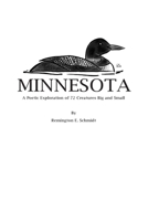 Minnesota: A Poetic Exploration of 72 Creatures Big and Small 1087955378 Book Cover