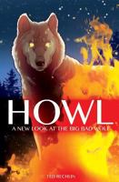 Howl: A New Look at the Big Bad Wolf 1591522463 Book Cover