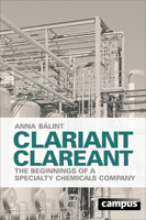 Clariant Clareant: The Beginnings of a Specialty Chemicals Company 3593393743 Book Cover