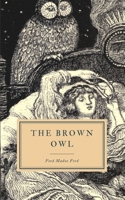 The Brown Owl: A Fairy Tale 1545099316 Book Cover