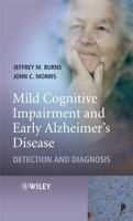 Mild Cognitive Impairment and Early Alzheimer's Disease: Detection and Diagnosis 0470319364 Book Cover