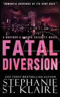 Fatal Diversion (The Keeper's Series) 1963685199 Book Cover