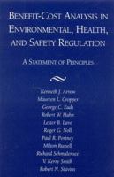 Benefit-Cost Analysis in Environmental, Health, and Safety Regulation 0844770663 Book Cover