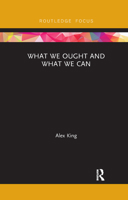 What We Ought and What We Can 1032178264 Book Cover