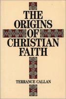 The Origins of Christian Faith 0809134594 Book Cover