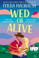 Wed or Alive 180656372X Book Cover