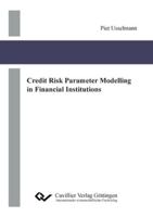 Credit Risk Parameter Modelling in Financial Institutions 3736996969 Book Cover