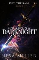 Once Upon A Darknight: A Coming of Age Fantasy (Into the Kaos) 1916063780 Book Cover