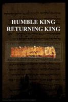 Humble King Returning King 0615134718 Book Cover