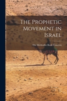 The Prophetic Movement in Israel 1018084940 Book Cover