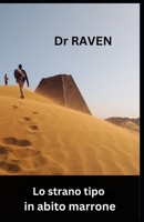 Lo strano tipo in abito marrone B0BPVXDFBM Book Cover