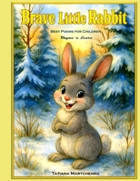 Brave little rabbit: Rhyme 'n learn 1540858405 Book Cover