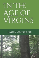 In The Age of Virgins 152043216X Book Cover