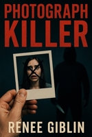 Photograph Killer B0FCH7LP4G Book Cover
